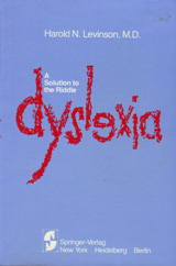 A Solution to the Riddle Dyslexia